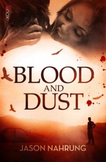 Blood and Dust - Jason Nahrung