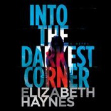 Into the Darkest Corner - Elizabeth Haynes, David Thorpe, Karen Cass