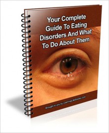 Your Complete Guide To Eating Disorders And What To Do About Them - Stacy Brown