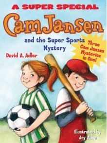 Cam Jansen and the Super Sports Mysteries - David A. Adler, Joy Allen