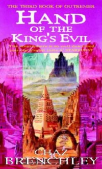 Hand Of The King's Evil - Chaz Brenchley