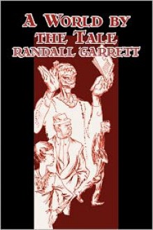 A World by the Tale - Randall Garrett