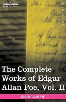 The Complete Works of Edgar Allan Poe, Vol. II (in Ten Volumes): Tales - Edgar Allan Poe