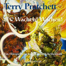 Wachen! Wachen! - Terry Pratchett, Ludwig Schütze, Roland Müller, Thomas Monn