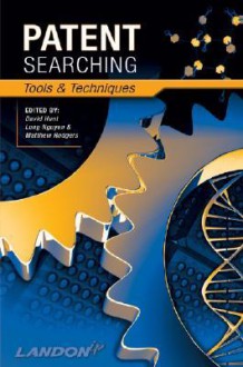 Patent Searching: Tools & Techniques - David Hunt