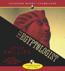 The Egyptologist - Arthur Phillips