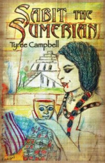 Sabit the Sumerian - Tyree Campbell