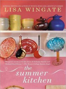 The Summer Kitchen (Blue Sky Hill #2) - Lisa Wingate