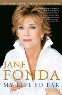 My Life So Far - Jane Fonda