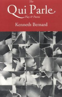 The Qui Parle Play and Poems - Kenneth Bernard