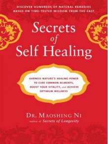 Secrets of Self-Healing - Maoshing Ni