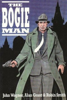 The Bogie Man - John Wagner, Alan Grant, Robin Smith