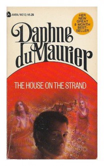 The House on the Strand - Daphne du Maurier