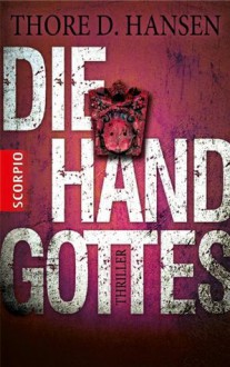 Die Hand Gottes (German Edition) - Thore D. Hansen