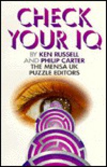 Check Your IQ - Kenneth A. Russell, Philip J. Carter