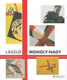 Laszlo Moholy Nagy - Ingrid Preiffer, Max Hollein