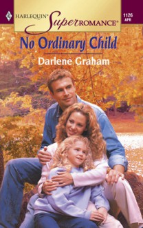 No Ordinary Child - Darlene Graham