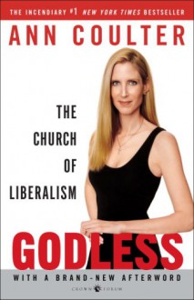 Godless: The Church of Liberalism - Ann Coulter