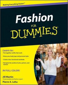 Fashion for Dummies - Jill Martin, Pierre A. Lehu