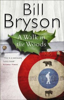 A Walk In The Woods - Bill Bryson