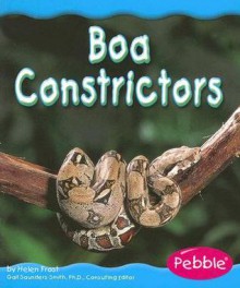 Boa Constrictors - Helen Frost, Gail Saunders-Smith