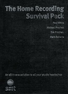 The Home Recording Survival Pack - Paul White