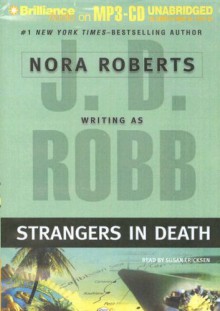 Strangers in Death (In Death, #26) - J.D. Robb, Susan Ericksen