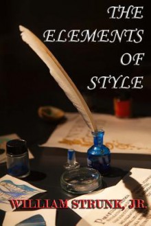 The Elements of Style - William Strunk Jr.