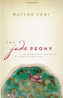 The Jade Peony - Wayson Choy