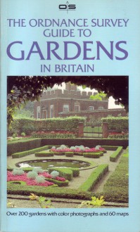 Ordnance Survey Guide to Gardens in Britain - Robert Pearson, Susanne Mitchell