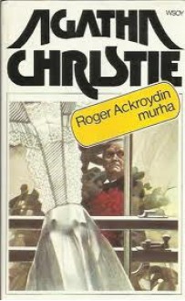 Roger Ackroydin murha - Agatha Christie