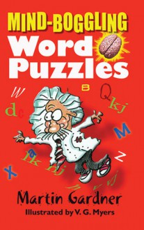 Mind-Boggling Word Puzzles - Martin Gardner, V.G. Myers