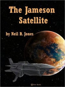 The Jameson Satellite - Neil R. Jones