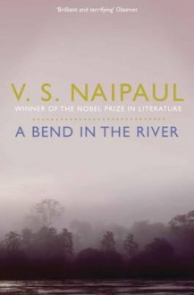 A Bend in the River - V.S. Naipaul