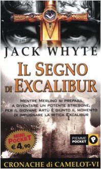 Il Segno di Excalibur - Jack Whyte