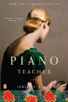 The Piano Teacher: A Novel - Janice Y. K. Lee