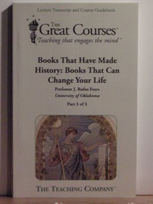 Books That Have Made History: Books That Can Change Your Life - J. Rufus Fears