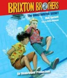 The Ghostwriter Secret: The Brixton Brothers, Book 2 - Mac Barnett, Arte Johnson