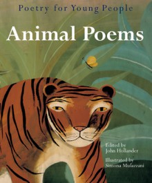 Poetry for Young People: Animal Poems - John Hollander, John Hollander