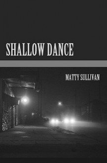 Shallow Dance - Matty Sullivan