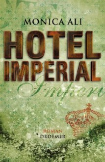 Hotel Imperial Roman - Monica Ali, Anette Grube