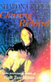 Chasing Redbird - Sharon Creech