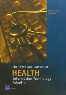 The State and the Pattern of Health Information Technology Adoption - Kateryna Fonkych, Roger Taylor