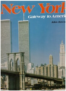 New York Gateway to America - John Bowman