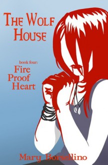 Fire Proof Heart - Mary Borsellino