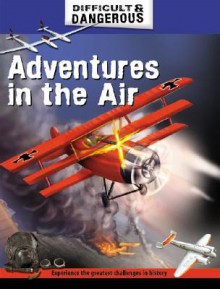 Adventures in the Air - Simon Lewis, Mahender Kumar, Sanyogita Lal