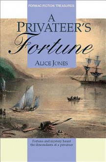 A Privateer's Fortune - Alice Jones