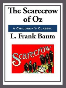 The Scarecrow of Oz - L. Frank Baum