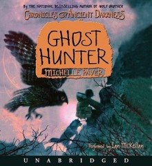 Chronicles of Ancient Darkness #6: Ghost Hunter (Audio) - Michelle Paver, Ian McKellan