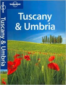 Tuscany & Umbria - Lonely Planet, Miles Roddis, Alex Leviton